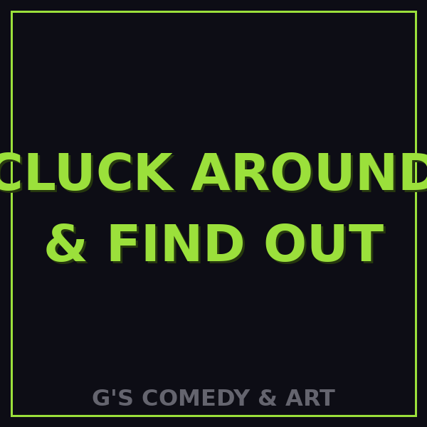 Cluck Around & Find Out